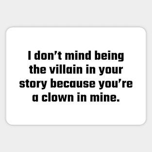 Villain In Your Story Magnet
